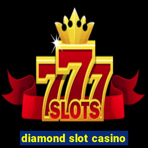 diamond slot casino