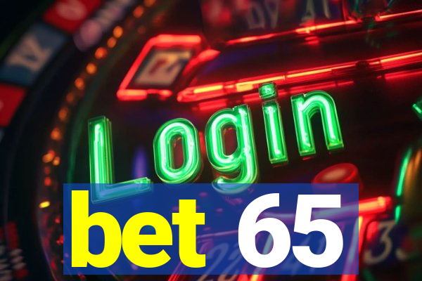 bet 65