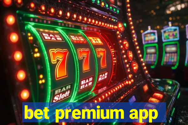 bet premium app