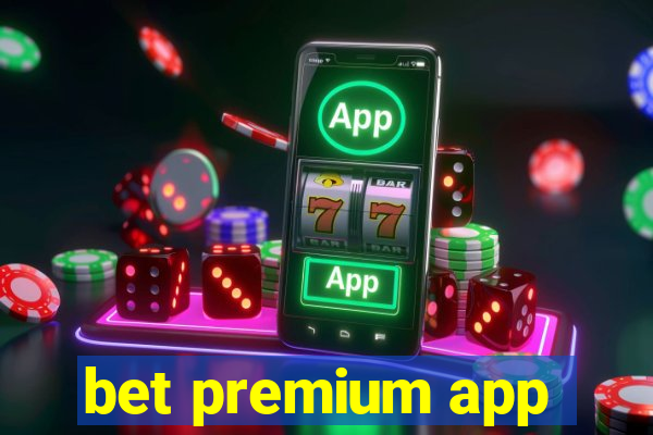 bet premium app