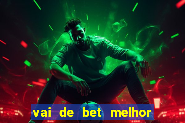 vai de bet melhor horário para jogar