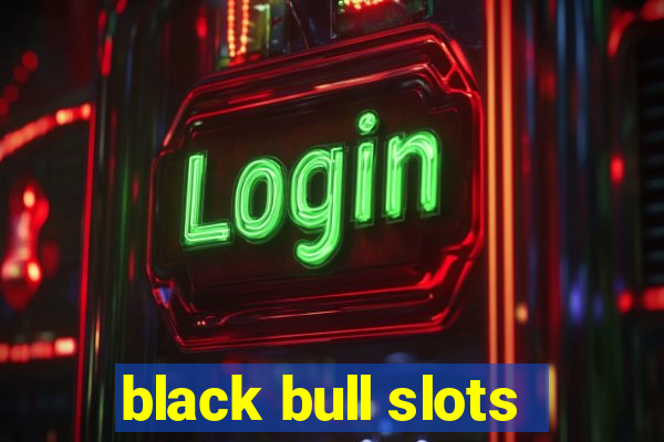 black bull slots