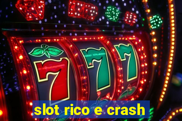 slot rico e crash