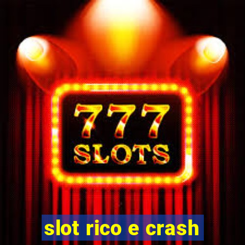 slot rico e crash