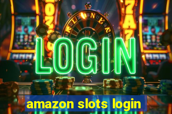 amazon slots login