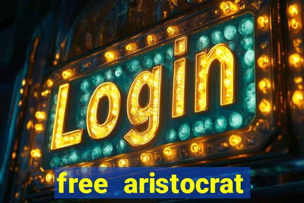 free aristocrat slot games