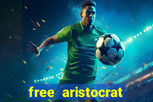 free aristocrat slot games