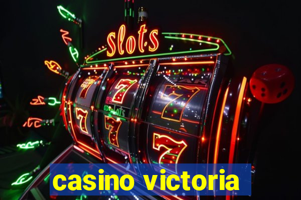 casino victoria