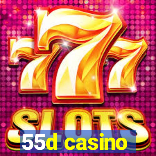 55d casino