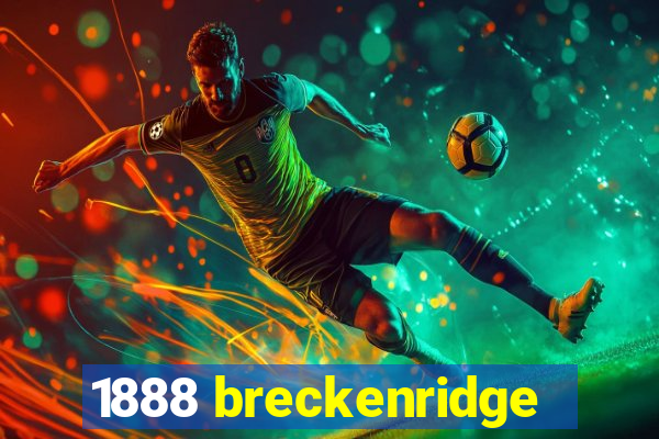 1888 breckenridge