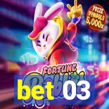 bet 03