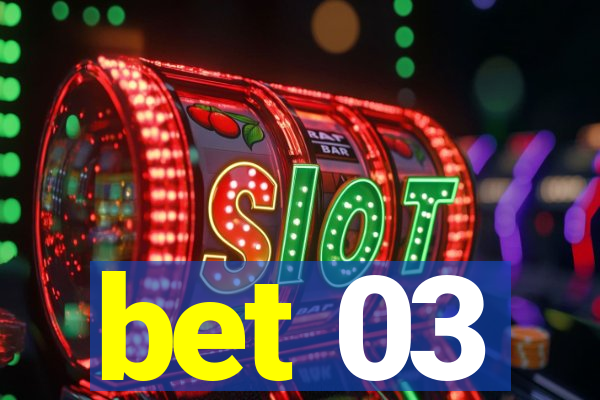 bet 03