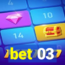 bet 03