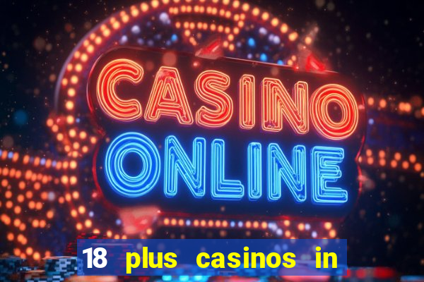 18 plus casinos in new england