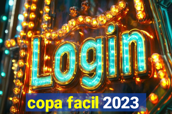 copa facil 2023