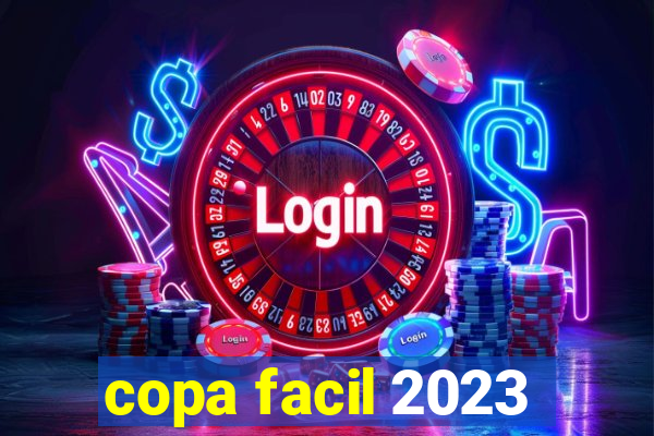 copa facil 2023