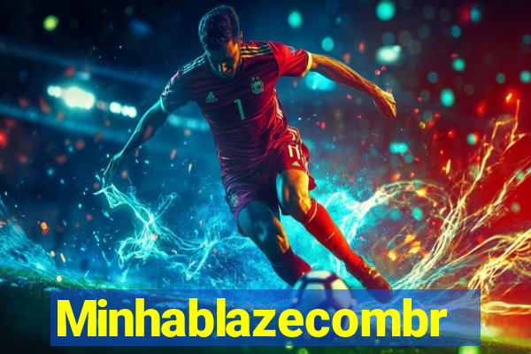 Minhablazecombr