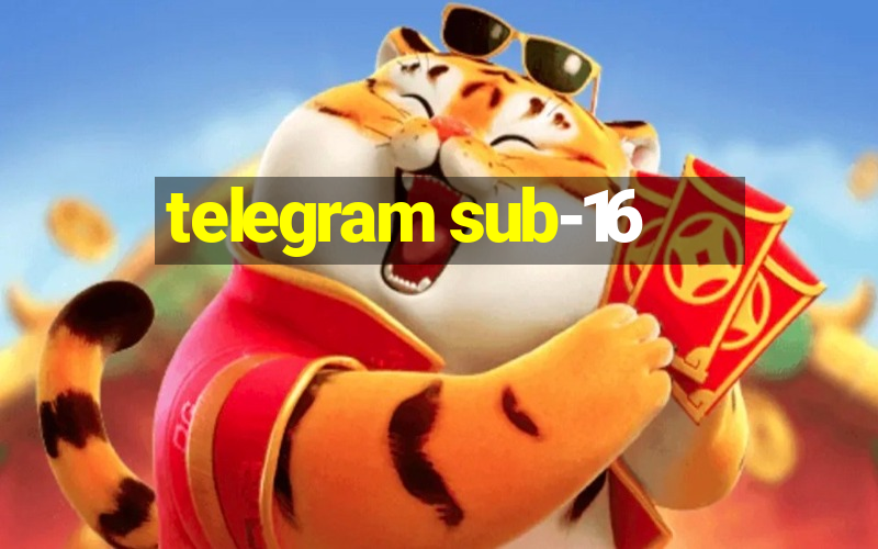 telegram sub-16