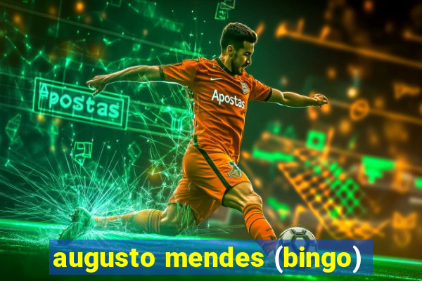 augusto mendes (bingo)