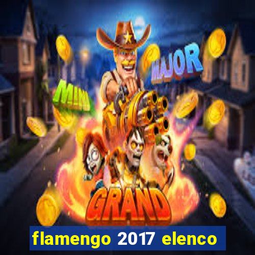 flamengo 2017 elenco