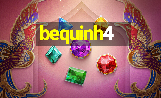 bequinh4