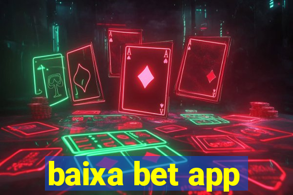 baixa bet app