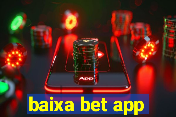 baixa bet app