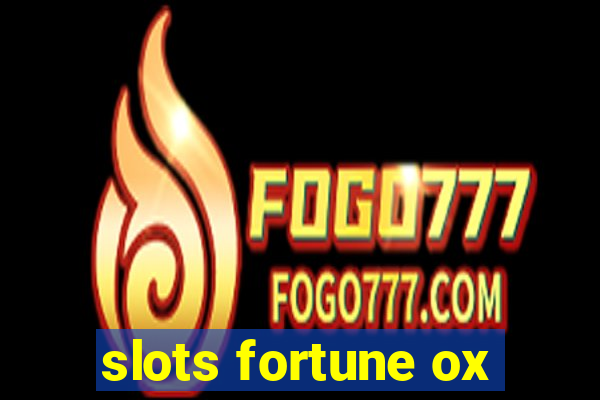 slots fortune ox