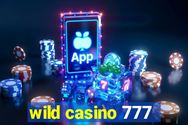 wild casino 777