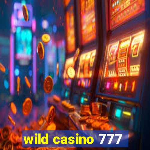 wild casino 777