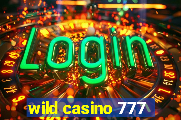 wild casino 777