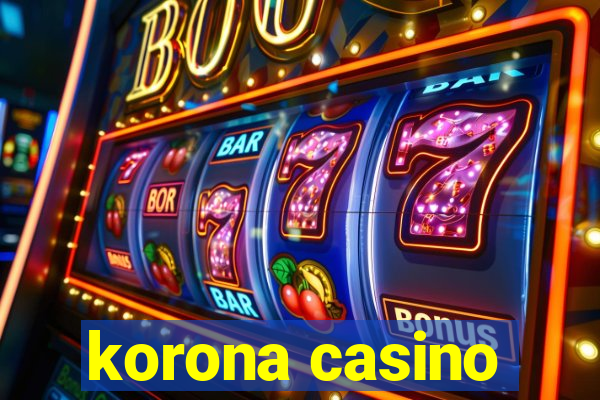 korona casino