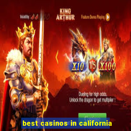 best casinos in california