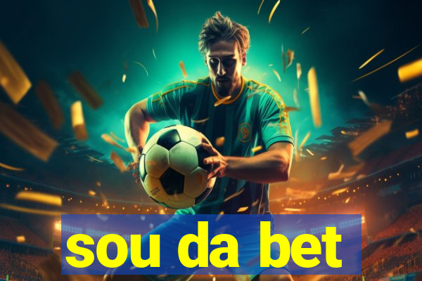 sou da bet