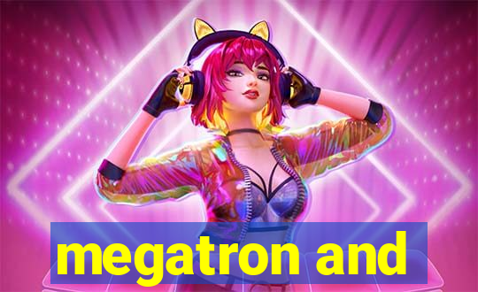 megatron and