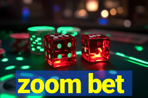 zoom bet