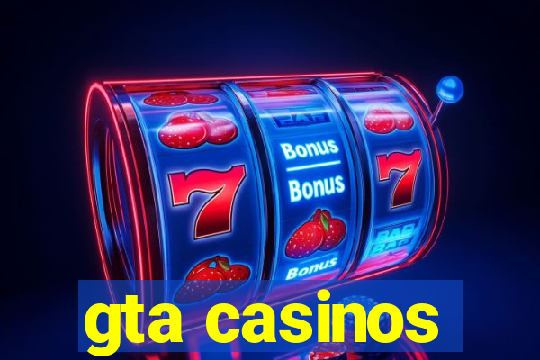 gta casinos