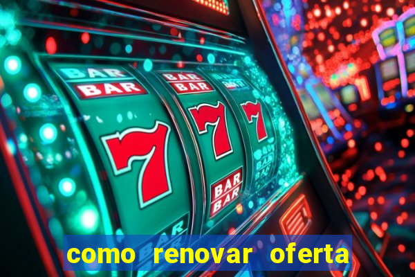 como renovar oferta tim beta