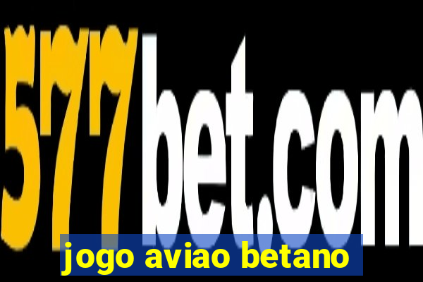 jogo aviao betano