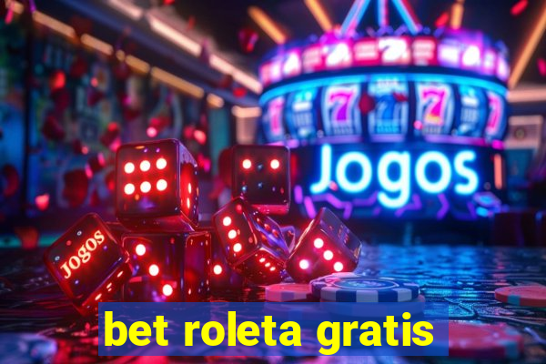 bet roleta gratis