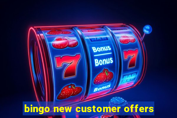 bingo new customer offers