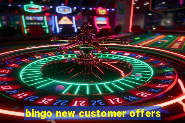 bingo new customer offers