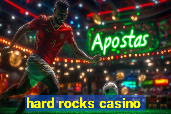 hard rocks casino