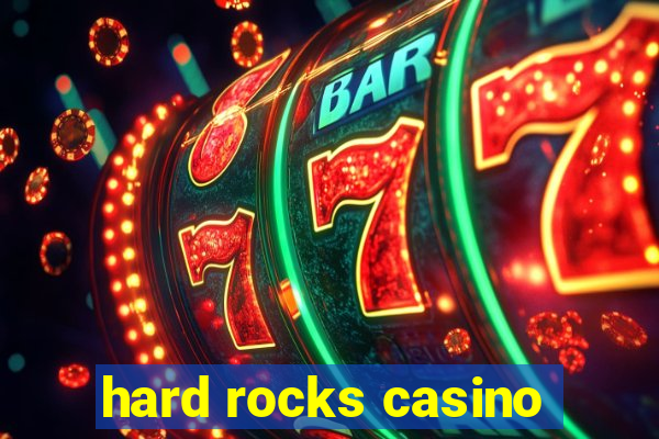 hard rocks casino