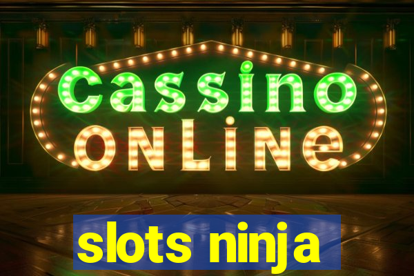 slots ninja