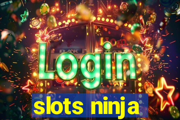 slots ninja