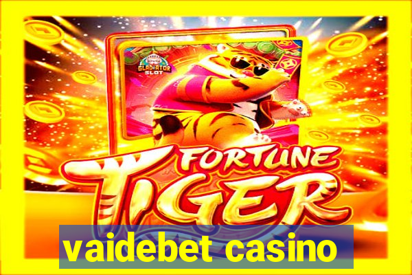 vaidebet casino