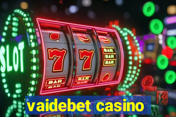 vaidebet casino