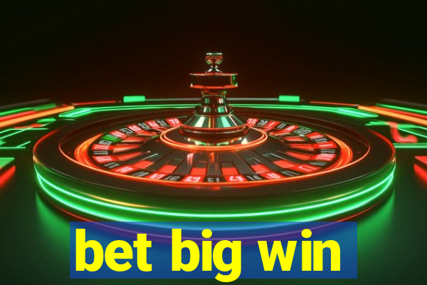 bet big win