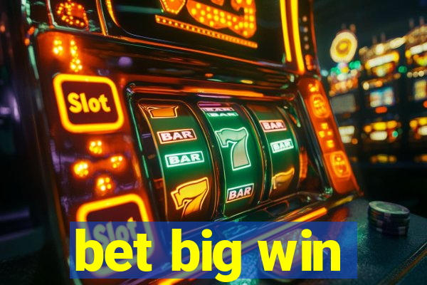 bet big win